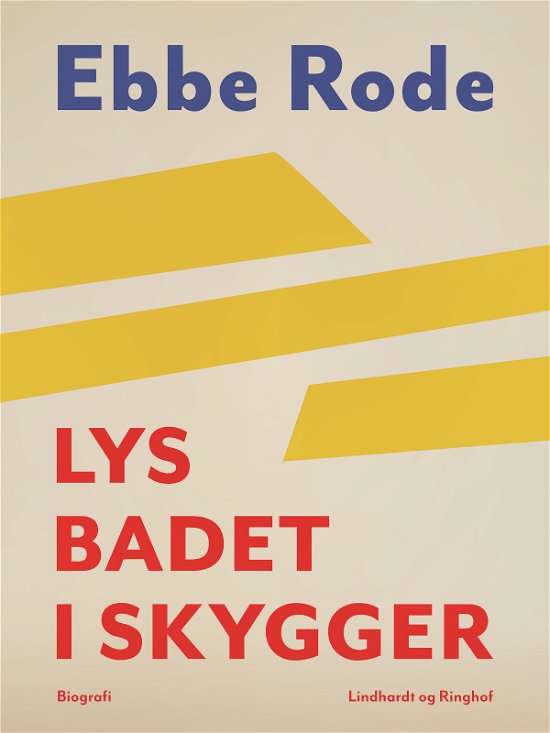 Cover for Ebbe Rode · Lys badet i skygger (Sewn Spine Book) [1th edição] (2017)