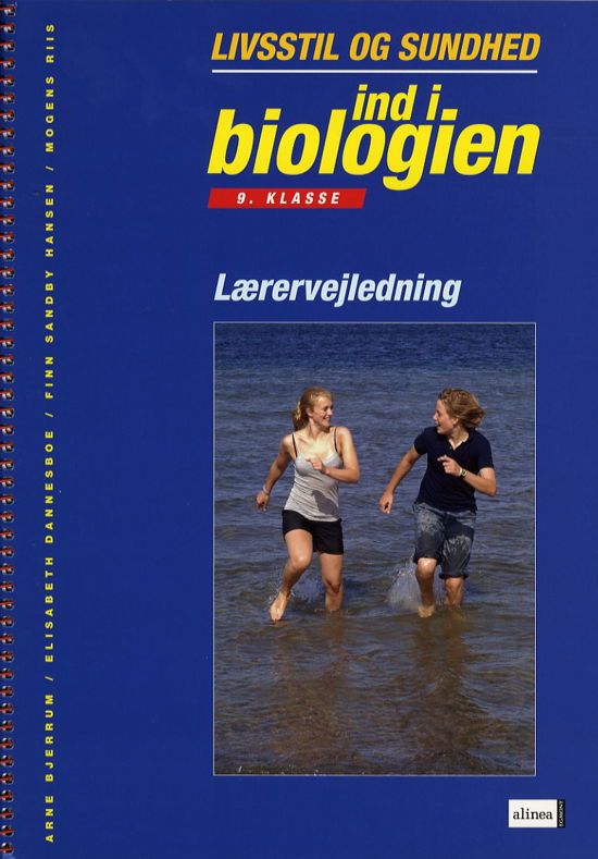 Cover for Arne Bjerrum · Ind i biologien 9. kl.: Ind i biologien, 9.kl. Sundhed og livsstil, Lærervejledning (Book) [1e uitgave] [Ingen] (2006)