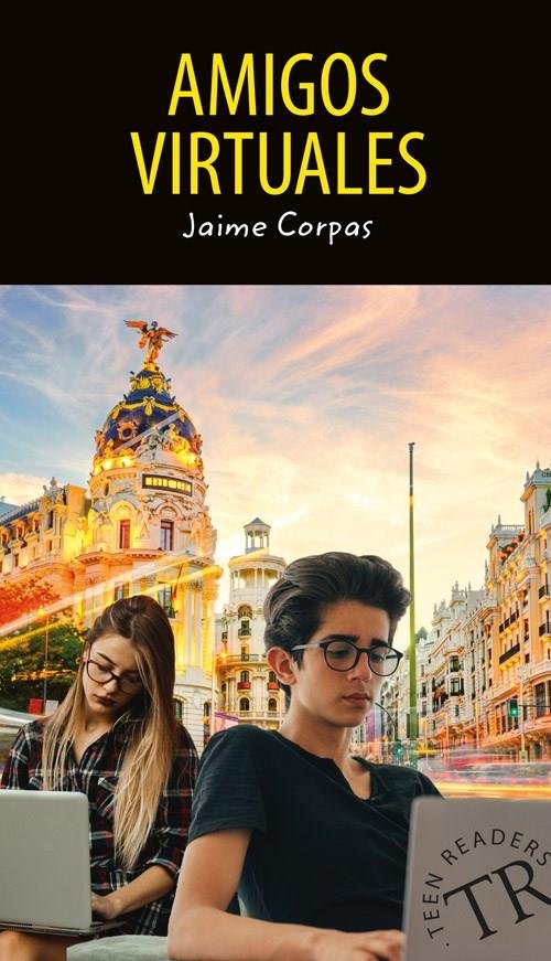 Cover for Jaime Corpas · Teen Readers: Amigos virtuales, TR 0 (Sewn Spine Book) [2.º edición] (2019)