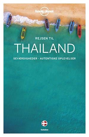 Cover for Lonely Planet · Rejsen til Thailand (Lonely Planet) (Sewn Spine Book) [1st edition] (2019)