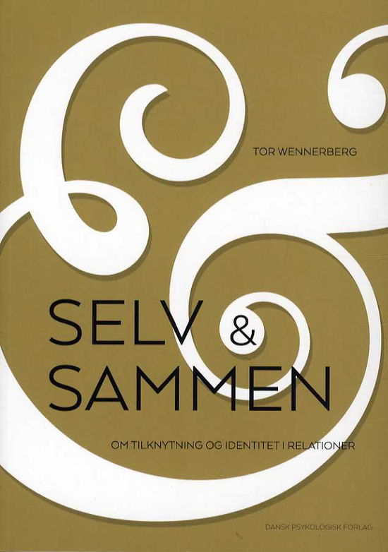 Cover for Tor Wennerberg · Selv og sammen (Sewn Spine Book) [1er édition] (2015)