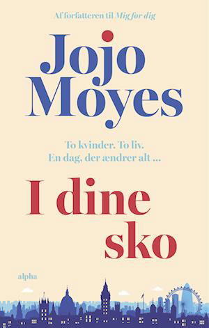 Cover for Jojo Moyes · I dine sko (Inbunden Bok) [1:a utgåva] (2023)