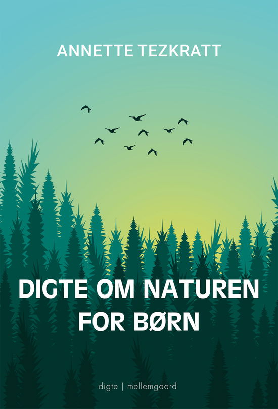 Annette Tezkratt · Digte om naturen for børn (Sewn Spine Book) [1º edição] (2022)