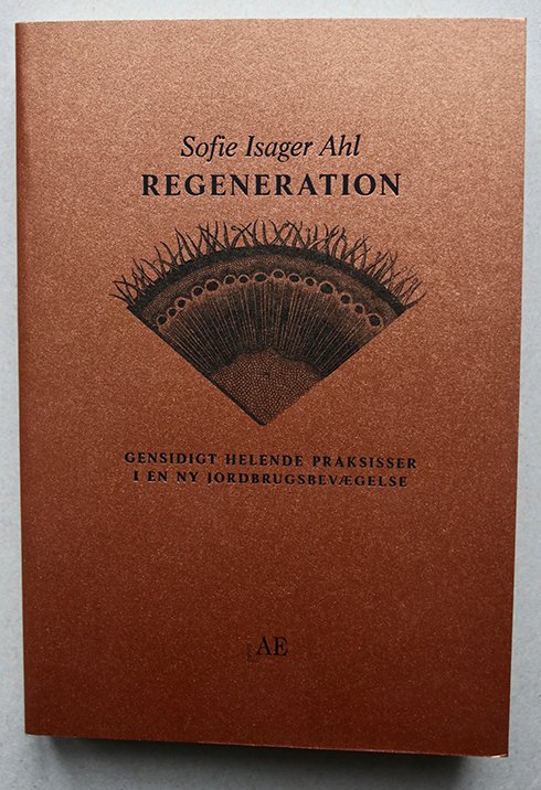 Cover for Sofie Isager Ahl · Regeneration (Sewn Spine Book) [1st edition] (2023)