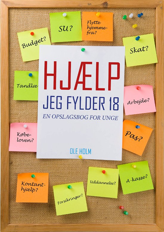 Cover for Ole Holm · Hjælp jeg fylder 18 (Indbundet Bog) [8. udgave] (2020)