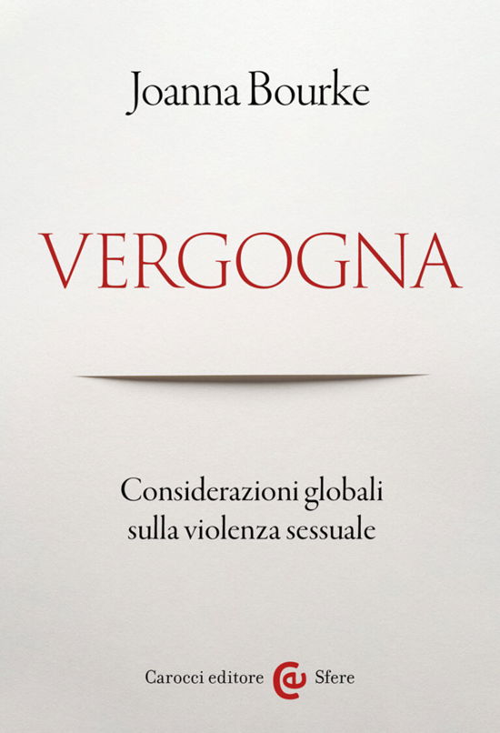 Cover for Joanna Bourke · Vergogna. Considerazioni Globali Sulla Violenza Sessuale (Book)