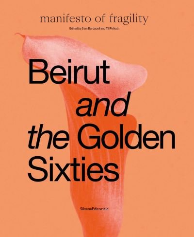 Cover for Beirut and the Golden Sixties: Manifesto of Fragility (Inbunden Bok) (2023)