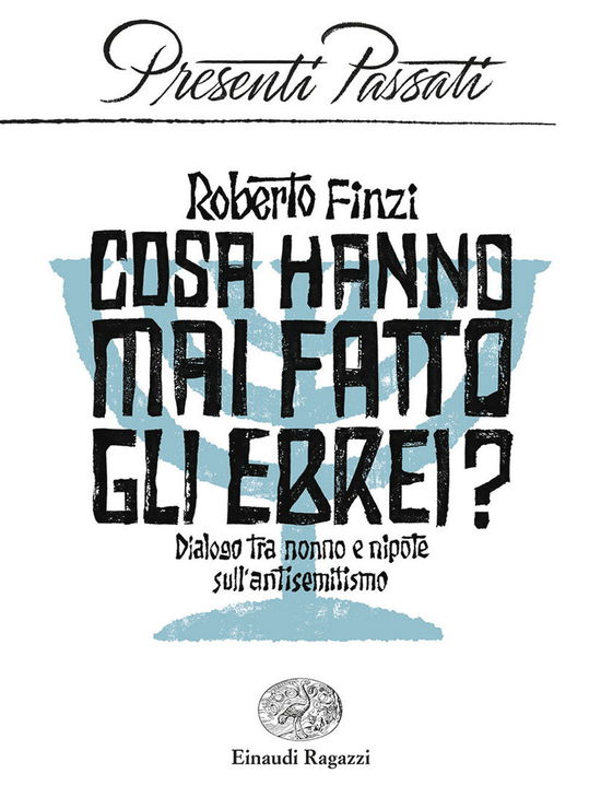 Cover for Roberto Finzi · Cosa Hanno Mai Fatto Gli Ebrei? Dialogo Tra Nonno E Nipote Sull'antisemitismo (Book)