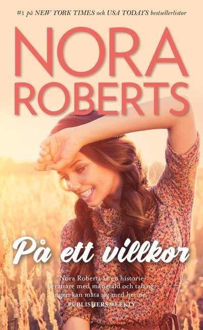 Cover for Nora Roberts · Nora Roberts: På ett villkor (Buch) (2020)