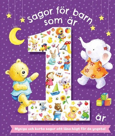 Sagor för barn som är 1 år - Melanie Joyce - Bøger - Tukan Förlag - 9789179855260 - 16. juli 2021