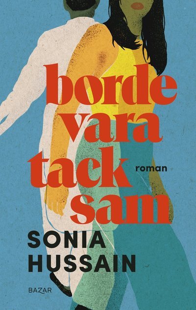 Cover for Sonia Hussain · Borde vara tacksam (Paperback Book) (2024)