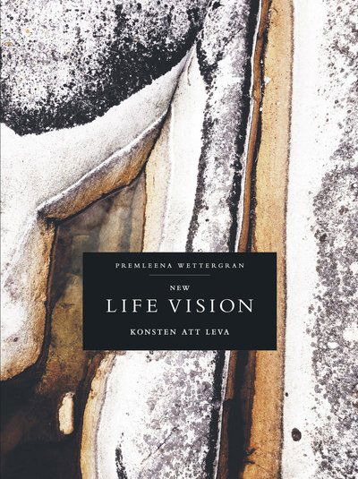 Cover for Premleena Wettergran · New life vision : konsten att leva (Paperback Book) (2015)