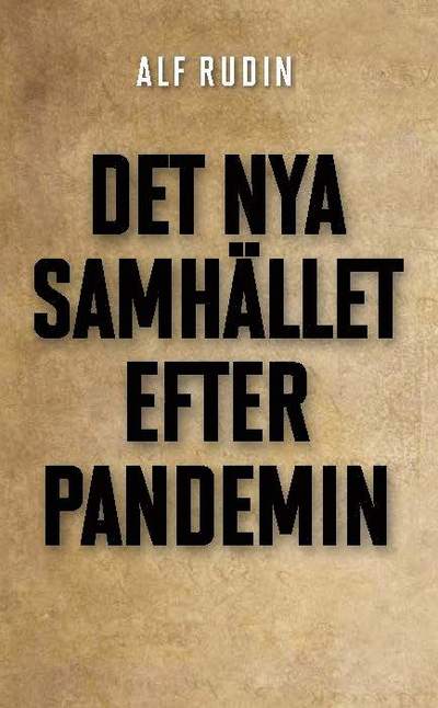 Cover for Alf Rudin · Det nya samhället efter pandemin (Paperback Book) (2021)