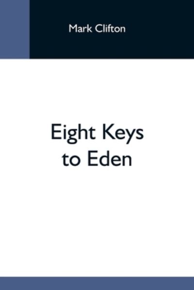 Cover for Mark Clifton · Eight Keys To Eden (Pocketbok) (2021)