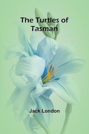 Cover for Jack London · The Turtles of Tasman (Paperback Bog) (2024)