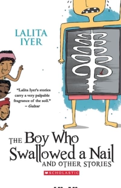 Cover for Lalita Iyer · The Boy Who Swallowed a Nail and Other Stories (Paperback Book) (2016)