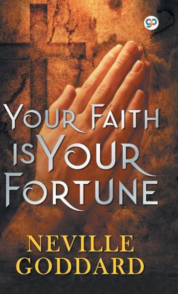 Cover for Neville Goddard · Your Faith is Your Fortune - Hardbound Delux Edition (Hardcover Book) (2019)