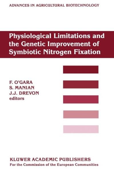 Cover for F O\'gara · Physiological Limitations and the Genetic Improvement of Symbiotic Nitrogen Fixation: Proceedings of an International Conference on the Physiological Limitations and the Genetic Improvement of Symbiotic Nitrogen Fixation, Cork, Ireland, September 1-3, 198 (Pocketbok) [Softcover reprint of the original 1st ed. 1988 edition] (2011)