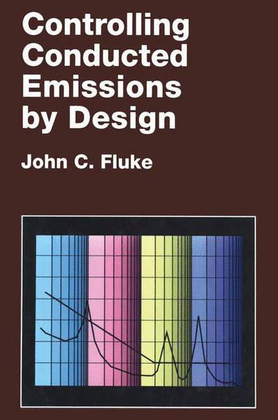 J. Fluke · Controlling Conducted Emissions by Design (Paperback Book) [Softcover reprint of the original 1st ed. 1991 edition] (2012)