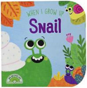 Cover for Yoyo Books · When I Grow Up: Snail (Hardcover Book) (2018)