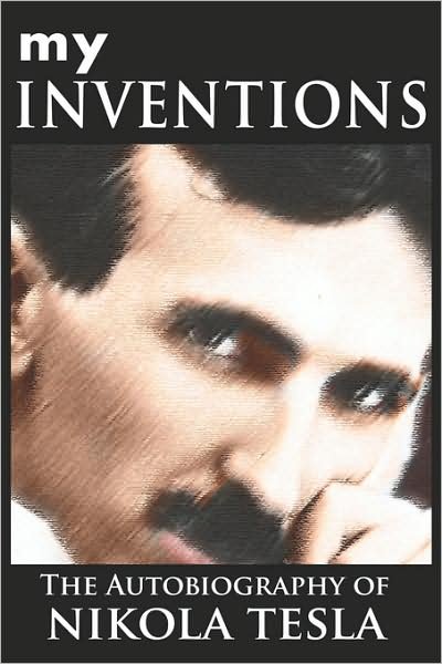 Cover for Nikola Tesla · My Inventions: The Autobiography of Nikola Tesla (Paperback Bog) (2007)