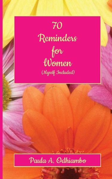 Cover for Paula a Odhiambo · 70 Reminders for Women (Myself Included) (Paperback Bog) (2019)