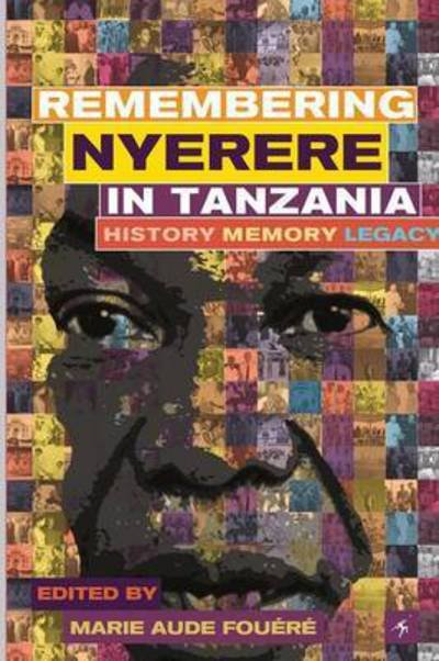 Cover for Remembering Julius Nyerere in Tanzania. History, Memory, Legacy (Paperback Book) (2015)