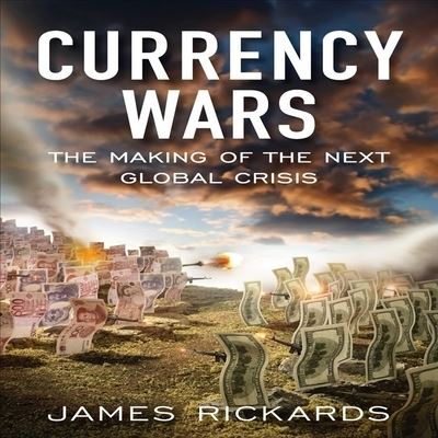 Currency Wars - James Richards - Music - Gildan Media Corporation - 9798200638260 - December 5, 2011