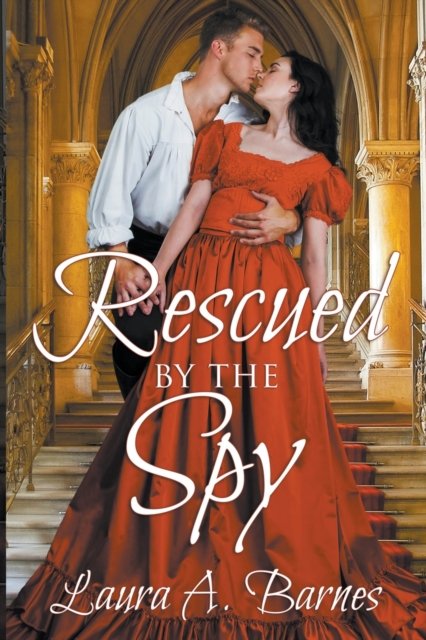 Cover for Laura A Barnes · Rescued By the Spy - Romancing the Spies (Paperback Book) (2018)
