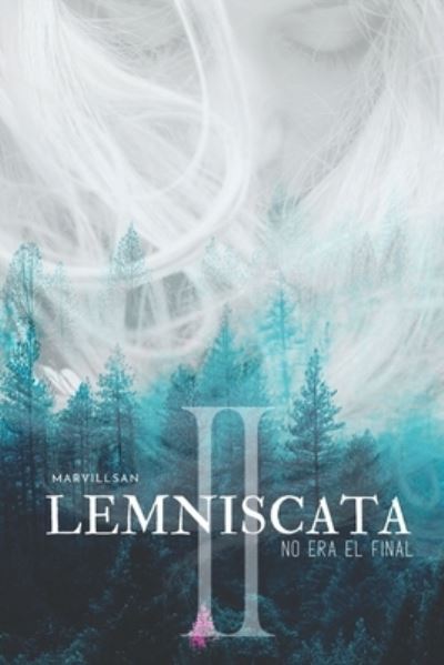 Cover for Marvillsan · LEMNISCATA: No era el final (Parte II): (Parte II) romantico lesbico (Paperback Book) (2022)