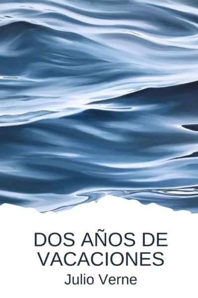 Cover for Julio Verne · Dos anos de vacaciones (Paperback Book) (2021)