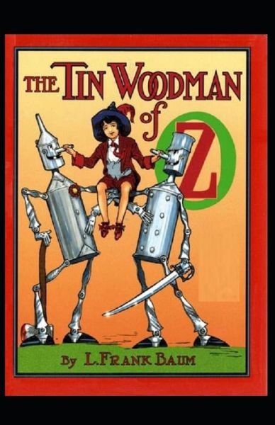 Cover for Lyman Frank Baum · The Tin Woodman of Oz: Illustrated Edition (Paperback Bog) (2021)