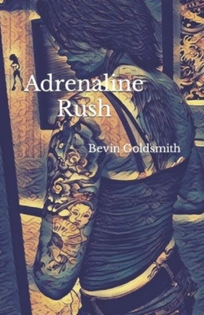 Cover for Bevin Goldsmith · Adrenaline Rush (Paperback Book) (2020)