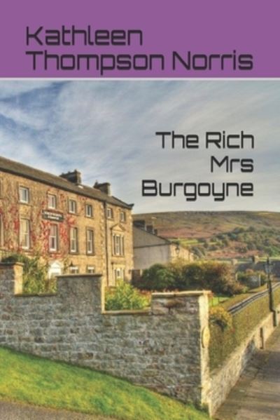 Cover for Kathleen Thompson Norris · The Rich Mrs Burgoyne (Paperback Book) (2021)