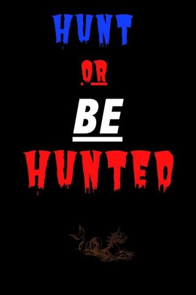 Cover for Sr Bright House · Hunt or be hunted (Paperback Book) (2020)