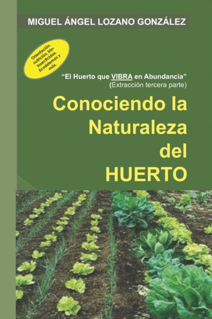 Cover for Miguel Angel Lozano Gonzalez · Conociendo la Naturaleza del HUERTO (Paperback Book) (2020)