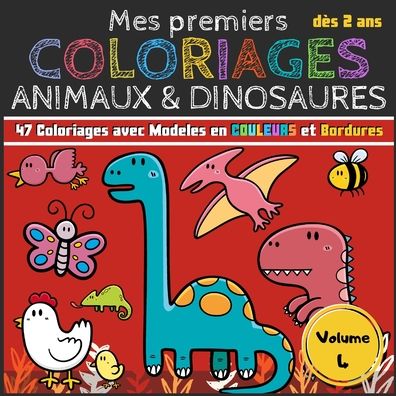 Cover for Les Cahiers de Vittoria · Mes premiers Coloriages Animaux &amp; Dinosaures - Volumes 4 (Paperback Book) (2020)