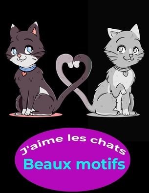 Cover for Doxoven Press · J'aime les chats beaux motifs (Pocketbok) (2020)
