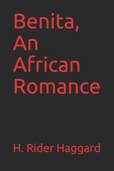 Cover for H Rider Haggard · Benita, An African Romance (Paperback Book) (2020)