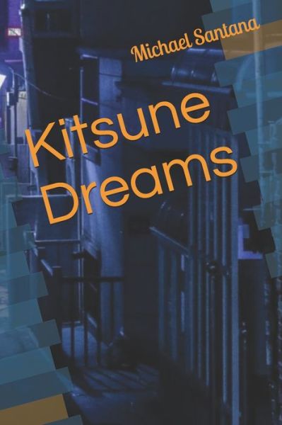 Cover for Michael Santana · Kitsune Dreams (Paperback Book) (2020)