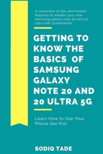 Cover for Sodiq Tade · Getting to know the Basics of Samsung Galaxy Note 20 and 2O Ultra 5G (Taschenbuch) (2020)