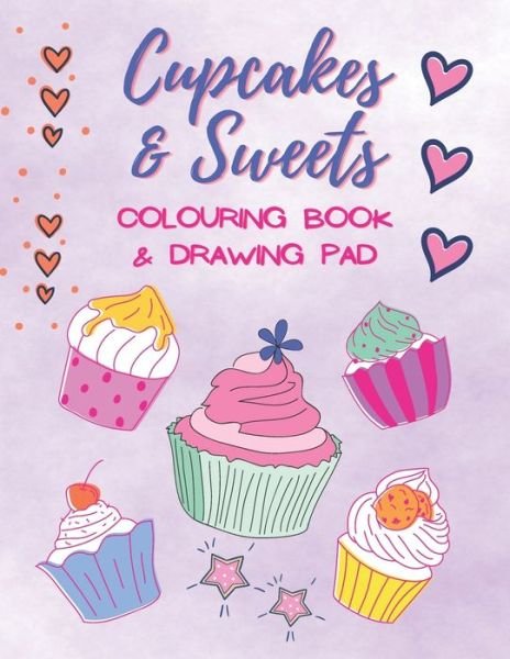 Cover for Mgz Publishing · Cupcakes &amp; Sweets Colouring Book &amp; Drawing Pad (Paperback Book) (2020)