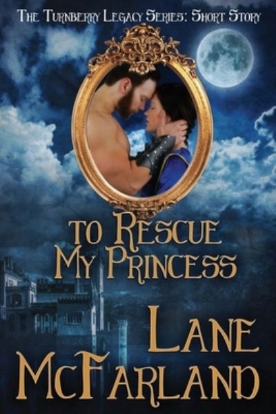 Cover for Lane McFarland · To Rescue My Princess (Paperback Book) (2020)