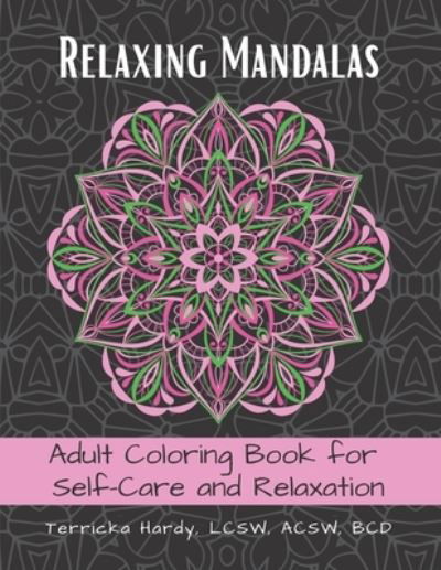 Cover for Lcsw Acsw Bcd Terricka Hardy · Relaxing Mandalas (Taschenbuch) (2021)