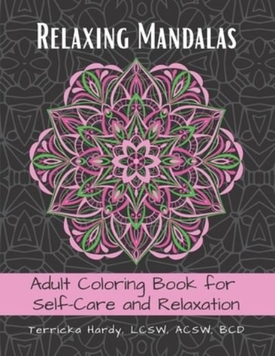 Cover for Lcsw Acsw Bcd Terricka Hardy · Relaxing Mandalas (Paperback Bog) (2021)
