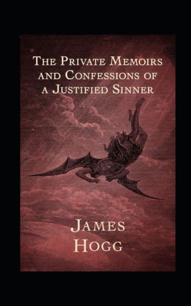 Cover for James Hogg · The Private Memoirs and Confessions of a Justified Sinner Illustrated (Pocketbok) (2021)