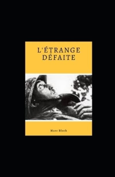 Cover for Marc Bloch · L'Etrange Defaite illustree (Paperback Book) (2021)