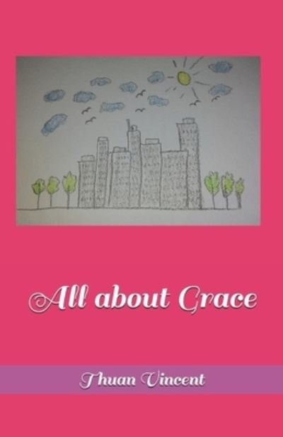 Cover for Thuan Vincent · All about Grace (Paperback Book) (2021)