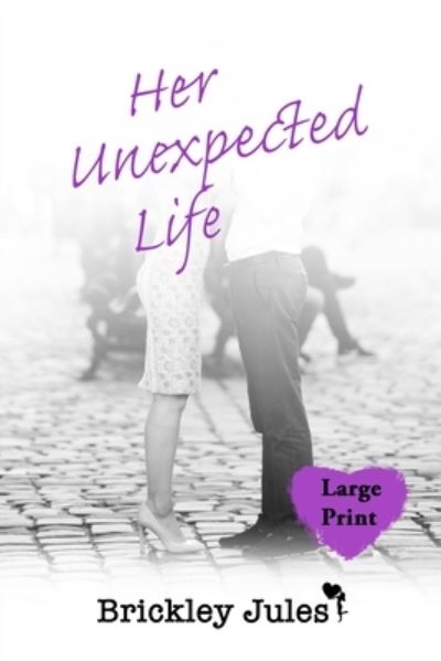 Cover for Brickley Jules · Her Unexpected Life (Paperback Book) (2021)