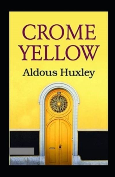 Cover for Aldous Huxley · Crome Yellow Annotated (Paperback Bog) (2021)